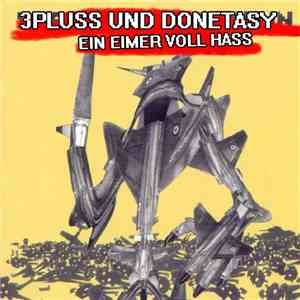 3Pluss und donetasy - Ein Eimer Voll Hass download mp3 flac