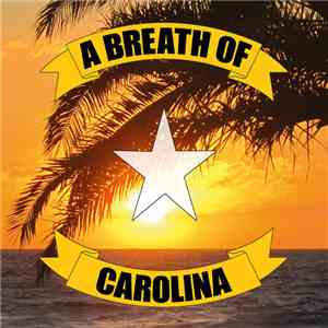 A Breath Of - Carolina download mp3 flac
