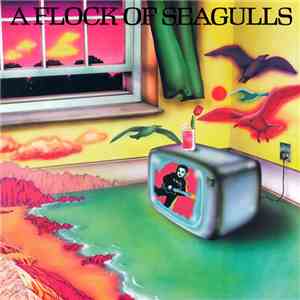 A Flock Of Seagulls - A Flock Of Seagulls download free