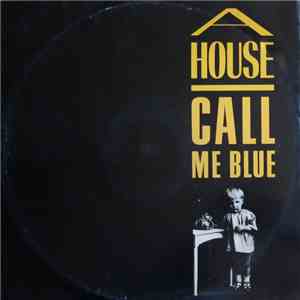A House - Call Me Blue download free A House - Call Me Blue download mp3 flac