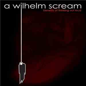 A Wilhelm Scream - Benefits Of Thinking Out Loud download mp3 flac