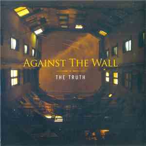 Against The Wall  - The Truth download free