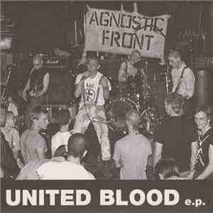 Agnostic Front - United Blood E.P. download free Agnostic Front - United Blood E.P. download mp3 flac
