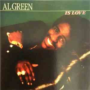 Al Green - Al Green Is Love download free Al Green - Al Green Is Love download mp3 flac