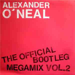 Alexander O'Neal - The Official Bootleg Megamix Vol. 2 download mp3 flac