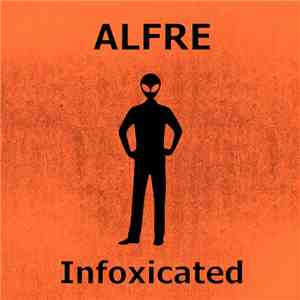Alfre - Infoxicated download free Alfre - Infoxicated download mp3 flac