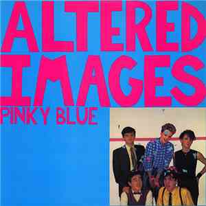 Altered Images - Pinky Blue download mp3 flac