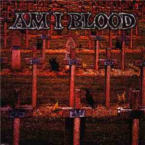 Am I Blood - Am I Blood download free Am I Blood - Am I Blood download mp3 flac