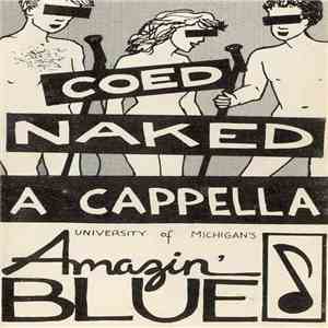 Amazin' Blue - Coed Naked A Cappella download free