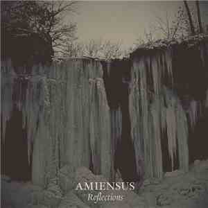 Amiensus - Reflections download free Amiensus - Reflections download mp3 flac