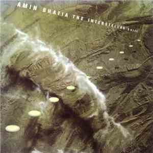 Amin Bhatia - The Interstellar Suite download free Amin Bhatia - The Interstellar Suite download mp3 flac