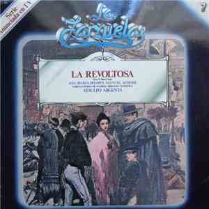 Ana María Iriarte / Inés Rivadeneira / Sélica Pérez Carpio / Manuel Ausensi / Miguel Ligero / Rafael López Somoza / Perecito / Coros Cantores De Madrid Dirigidos Por José Perera Y Orquesta Sinfónica Dirigida Por Ataúlfo Argenta - La Revoltosa download free Ana María Iriarte / Inés Rivadeneira / Sélica Pérez Carpio / Manuel Ausensi / Miguel Ligero / Rafael López Somoza / Perecito / Coros Cantores De Madrid Dirigidos Por José Perera Y Orquesta Sinfónica Dirigida Por Ataúlfo Argenta - La Revoltosa download mp3 flac