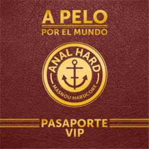Anal Hard - A Pelo Por El Mundo download free