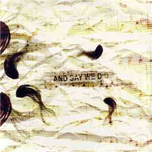 And Say We Did - Final Demonstration download free
