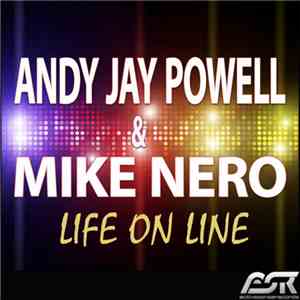Andy Jay Powell & Mike Nero - Life On Line download mp3 flac