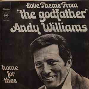 Andy Williams - Love Theme From "The Godfather" / Home For Thee download free