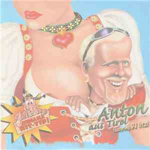 Anton Aus Tirol Featuring DJ Ötzi - Anton Aus Tirol download mp3 flac