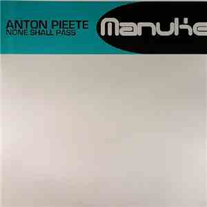 Anton Pieete - None Shall Pass download free