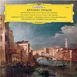 Antonio Vivaldi - Narciso Yepes, Takashi & Silvia Ochi, Orchestre De Chambre Paul Kuentz - Sämtliche Konzerte Für Laute (Gitarre) Und Mandoline download free Antonio Vivaldi - Narciso Yepes, Takashi & Silvia Ochi, Orchestre De Chambre Paul Kuentz - Sämtliche Konzerte Für Laute (Gitarre) Und Mandoline download mp3 flac