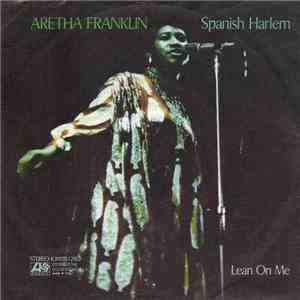 Aretha Franklin - Spanish Harlem / Lean On Me download free Aretha Franklin - Spanish Harlem / Lean On Me download mp3 flac