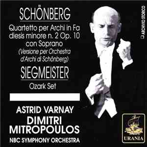 Arnold Schoenberg, Astrid Varnay, Dimitri Mitropoulos, NBC Symphony Orchestra, Elie Siegmeister - Schönberg - Quartetto N.2 Op.10 download free Arnold Schoenberg, Astrid Varnay, Dimitri Mitropoulos, NBC Symphony Orchestra, Elie Siegmeister - Schönberg - Quartetto N.2 Op.10 download mp3 flac