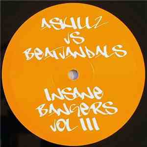 ASkillz vs. Beatvandals - Insane Bangers Vol III download mp3 flac