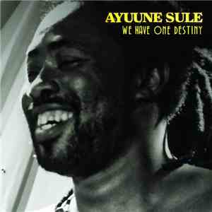Ayuune Sulley - We Have One Destiny download free
