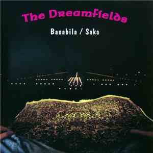 Banabila / Saka - The Dreamfields download free