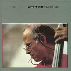 Barre Phillips - Aquarian Rain download mp3 flac