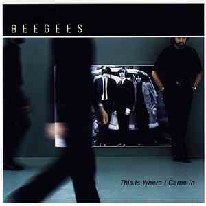 Bee Gees - This Is Where I Came In download mp3 flac