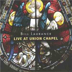 Bill Laurance - Live At Union Chapel download free