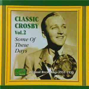Bing Crosby - Classic Crosby Vol. 2 download free