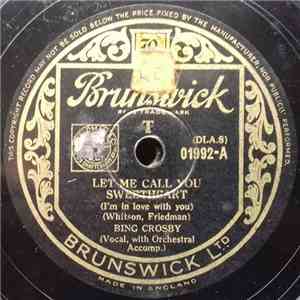 Bing Crosby - Let Me Call You Sweetheart (I'm In Love With You) / Someday, Sweetheart download free Bing Crosby - Let Me Call You Sweetheart (I'm In Love With You) / Someday, Sweetheart download mp3 flac