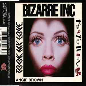 Bizarre Inc Featuring Angie Brown - Took My Love download free Bizarre Inc Featuring Angie Brown - Took My Love download mp3 flac