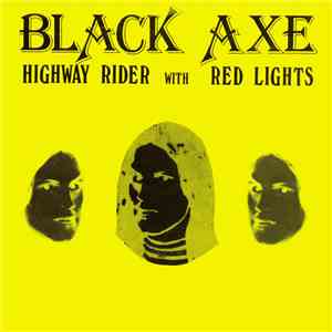 Black Axe - Highway Rider With Red Lights download free Black Axe - Highway Rider With Red Lights download mp3 flac