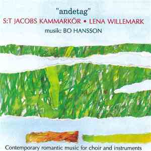 Bo Hansson , S:t Jacobs Kammarkör, Lena Willemark - Andetag download free Bo Hansson , S:t Jacobs Kammarkör, Lena Willemark - Andetag download mp3 flac