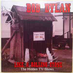 Bob Dylan - Like A Rolling Stone - The Hidden TV Shows download free Bob Dylan - Like A Rolling Stone - The Hidden TV Shows download mp3 flac