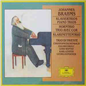 Brahms - Trio Di Trieste, Christoph Eschenbach, Gerd Seifert, Eduard Drolc, Karl Leister, Georg Donderer - Klaviertrios / Horntrio / Klarinettentrio download free Brahms - Trio Di Trieste, Christoph Eschenbach, Gerd Seifert, Eduard Drolc, Karl Leister, Georg Donderer - Klaviertrios / Horntrio / Klarinettentrio download mp3 flac