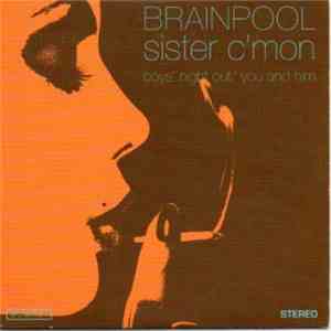 Brainpool - Sister C'mon download mp3 flac