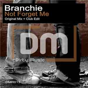 Branchie - Not Forget Me download mp3 flac