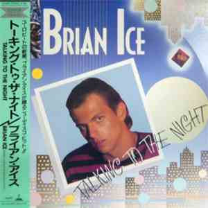Brian Ice - Talking To The Night download free Brian Ice - Talking To The Night download mp3 flac