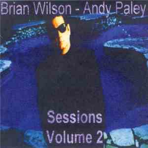Brian Wilson - Brian WIlson - Andy Paley Sessions Volume 2 download mp3 flac