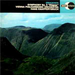 Bruckner - Vienna Philharmonic Orchestra, Hans Knappertsbusch - Symphony No. 3 "Wagner" download free Bruckner - Vienna Philharmonic Orchestra, Hans Knappertsbusch - Symphony No. 3 "Wagner" download mp3 flac