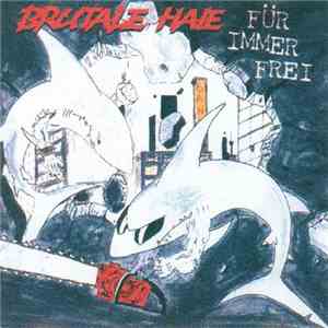 Brutale Haie - Für Immer Frei download free