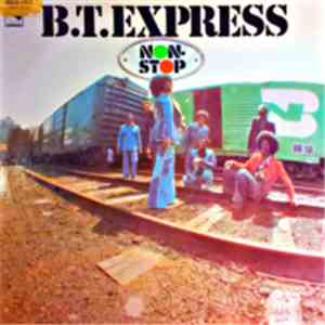 B.T. Express - Non-Stop download free