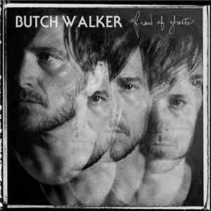 Butch Walker - Afraid Of Ghosts download mp3 flac