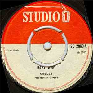 Cables - Baby Why / Be A Man download free