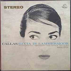 Callas, The Philharmonia Orchestra And Chorus, Tullio Serafin - Lucia Di Lammermoor download mp3 flac