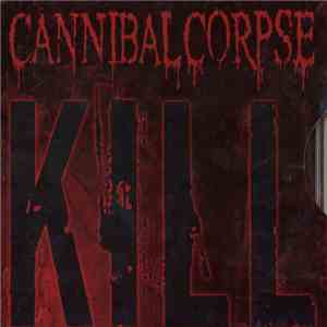 Cannibal Corpse - Kill download free