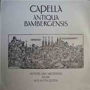 Capella Antiqua Bambergensis - Heitere Und Meditative Musik Aus Alten Zeiten download free Capella Antiqua Bambergensis - Heitere Und Meditative Musik Aus Alten Zeiten download mp3 flac
